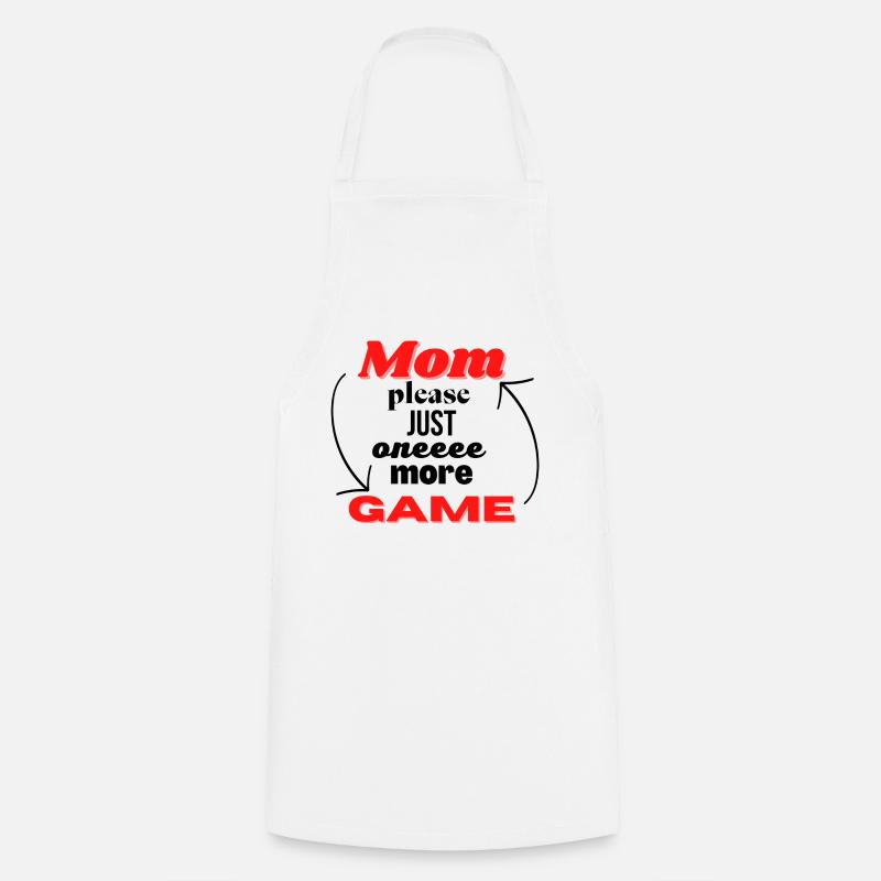 Maman, juste un jeu de plus s’il vous plaît - Tablier de cuisine - blanc