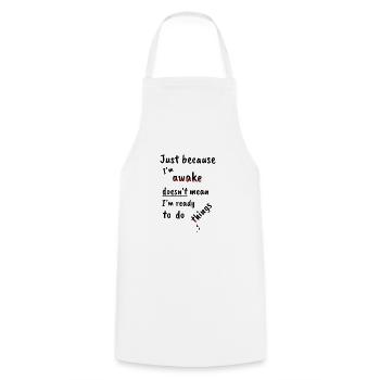 Just because I'm awake | Funny funny gift - Cooking Apron - white - Front - AI Model Male 185 dark (185cm)