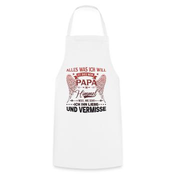 Alles was ich will ist, dass mein Papa im Himmel w - Kochschürze - Weiß - Vorne - AI Model Male 185 dark (185cm)