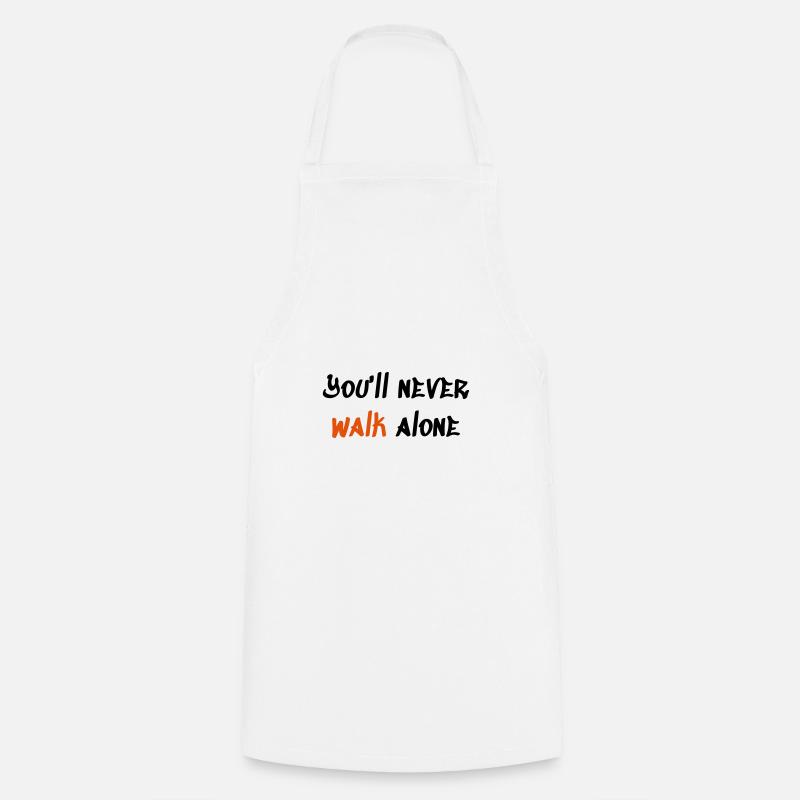 You ll never walk alone - Tablier de cuisine - blanc