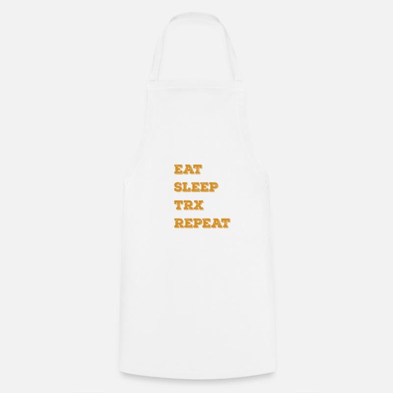 EAT SLEEP TRX REPEAT GYM Training BODYBOUILDING - Cooking Apron - white