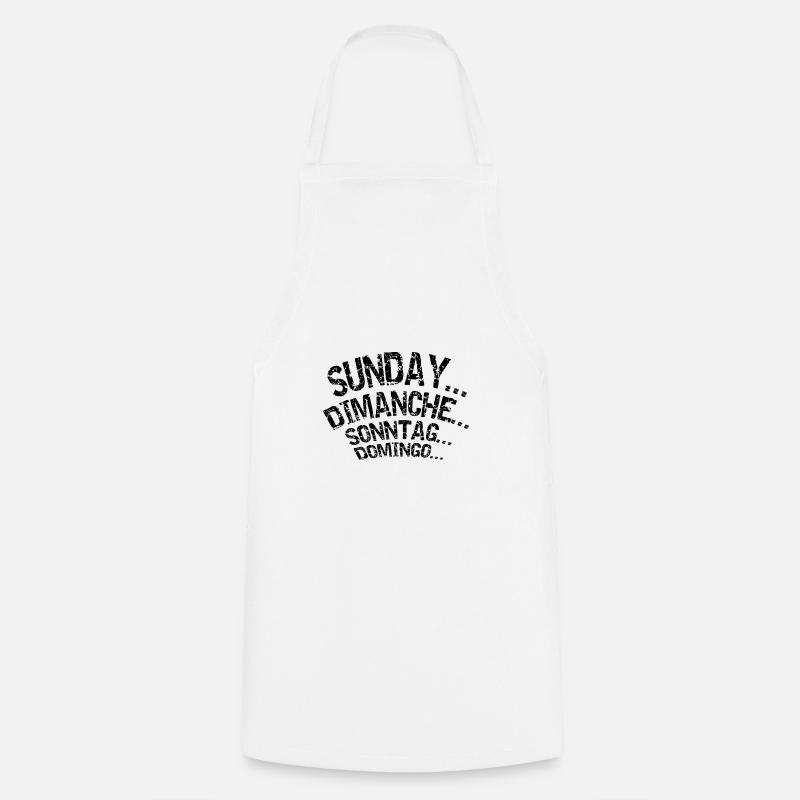 SUNDAY DIMANCHE SONNTAG DOMINGO - Tablier de cuisine - blanc