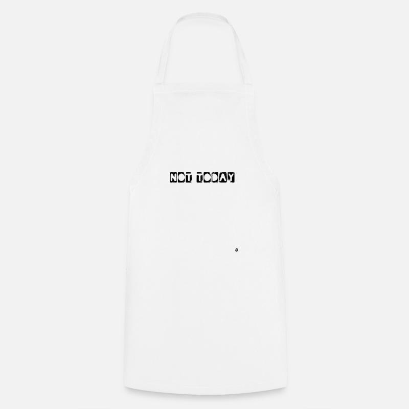 Not today - Cooking Apron - white