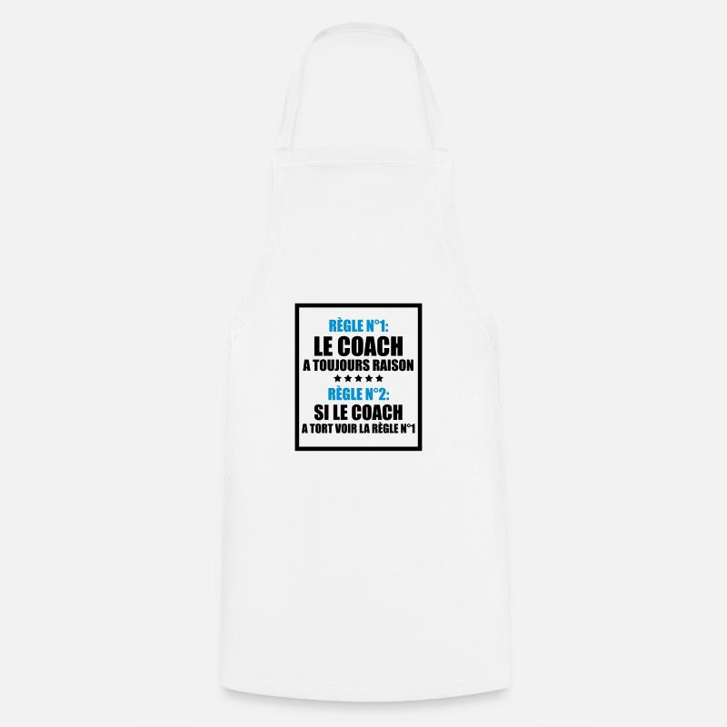 Règle n°1: le coach a toujours raison - Tablier de cuisine - blanc