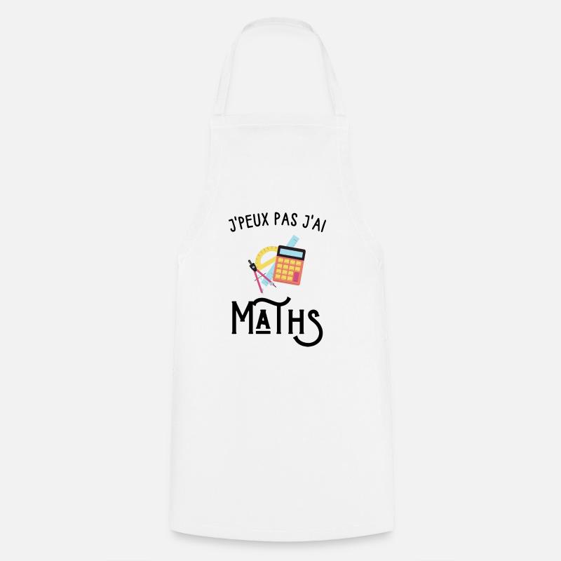 je peux pas j'ai maths - Tablier de cuisine - blanc