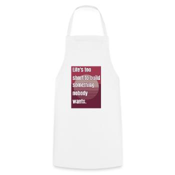 La vie est trop courte pour construire quelque chose dont personne ne veut - Tablier de cuisine - blanc - Devant - AI Model Male 185 dark (185cm)