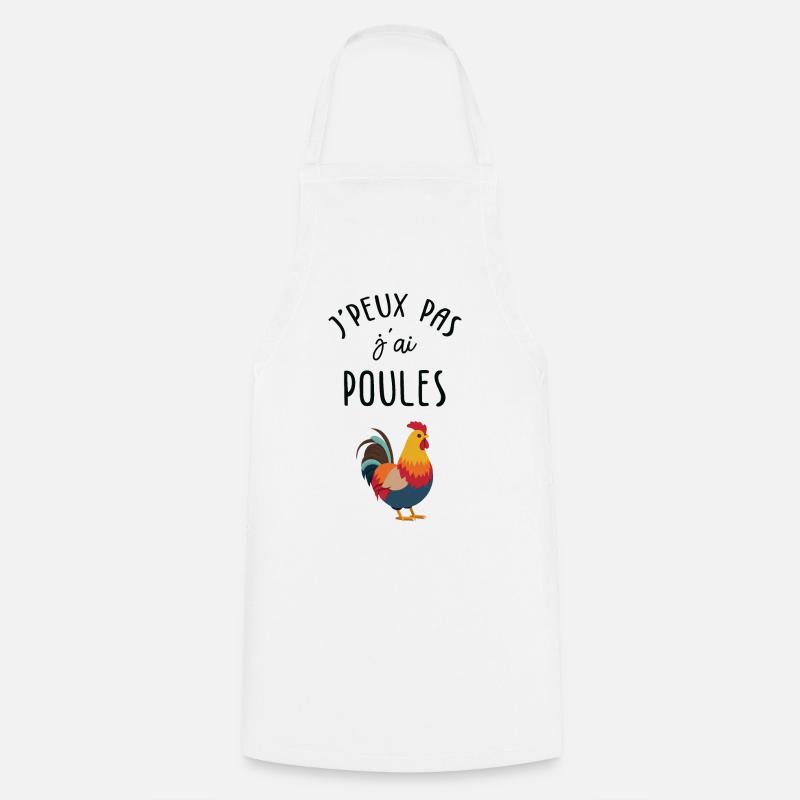 J'peux pas j'ai poules ! - Tablier de cuisine - blanc
