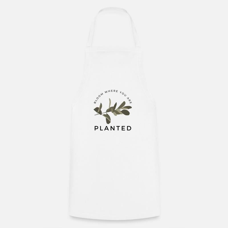 bloom where you are planted - Cooking Apron - white