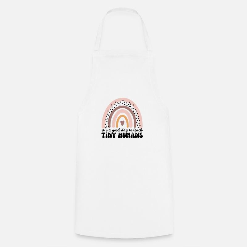 Its A Good Day To Teach Tiny Humans - Cooking Apron - white