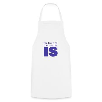 the truth of the matter is.... - Cooking Apron - white - Front - AI Model Male 185 dark (185cm)