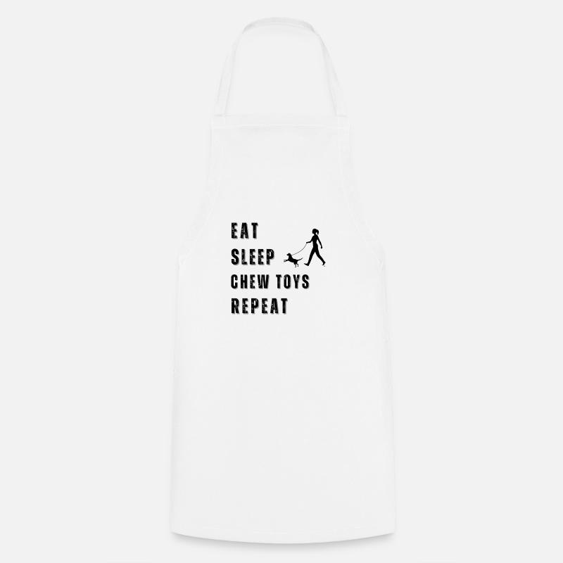 Eat, Sleep, chew toys, repeat - Cooking Apron - white