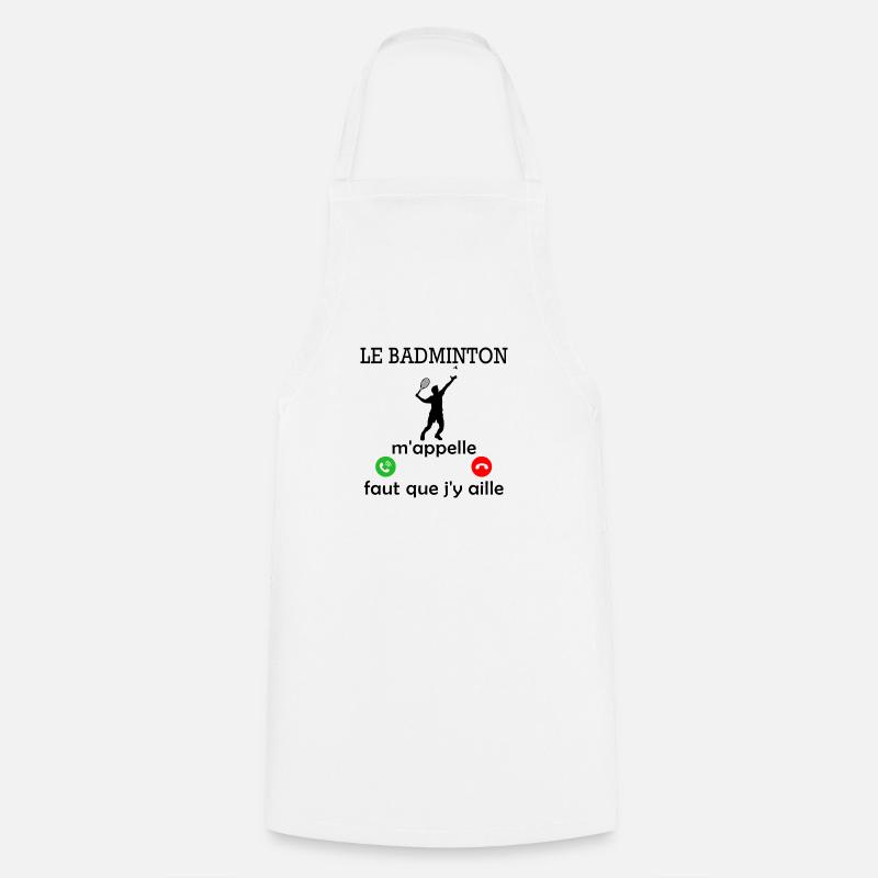 le badminton m'appelle - Tablier de cuisine - blanc