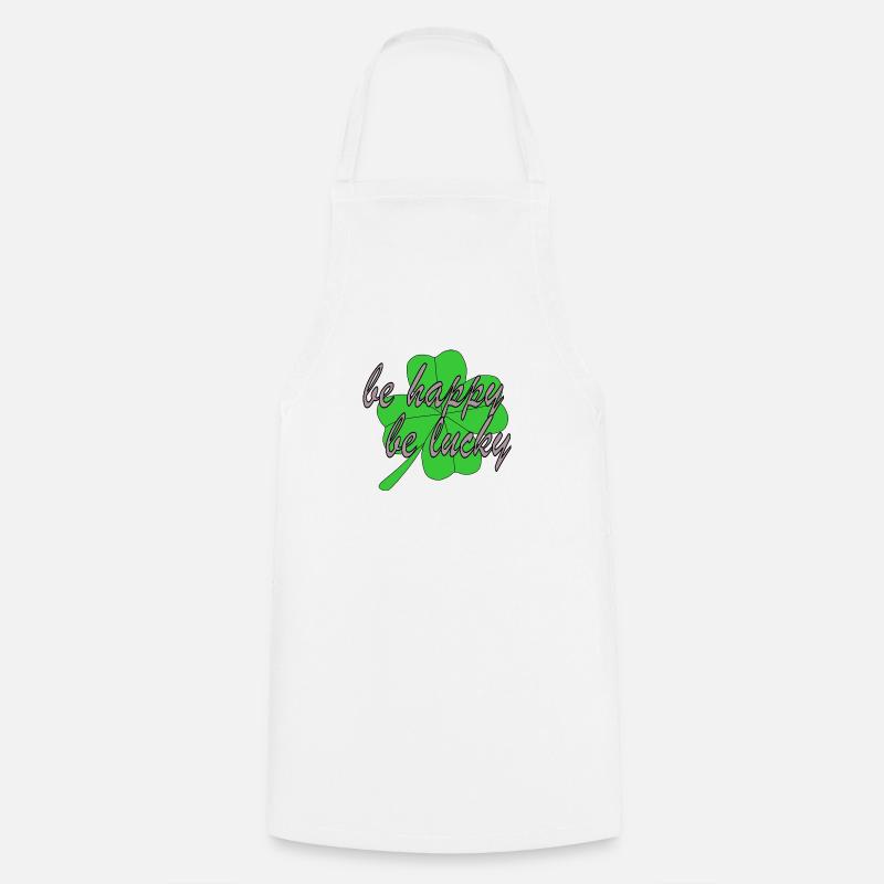 Trèfle à quatre feuilles Soyez heureux Soyez chanceux - Tablier de cuisine - blanc