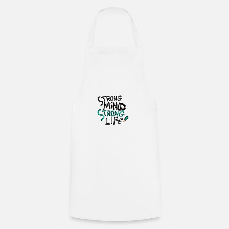 Strong mind strong life - Cooking Apron - white