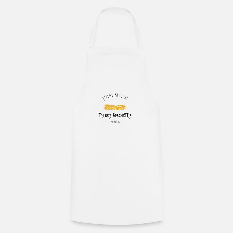 J’peux pas j’ai tri des spaghettis par taille - Tablier de cuisine - blanc