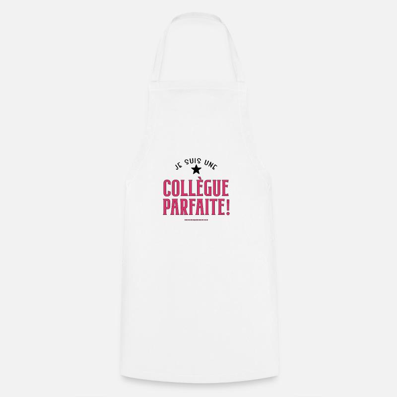 Je suis une collègue parfaite. Cadeau collègue - Tablier de cuisine - blanc