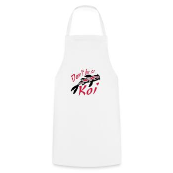 Ne soyez pas si Koi - Tablier de cuisine - blanc - Devant - AI Model Male 185 dark (185cm)