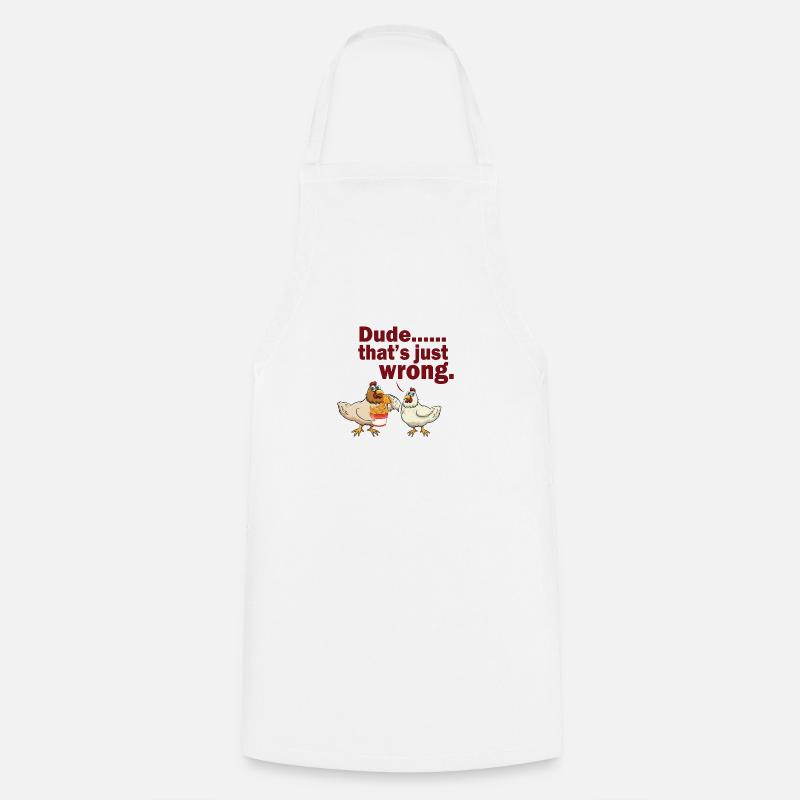 DUDE THAT ́S JUST WRONG - Cooking Apron - white