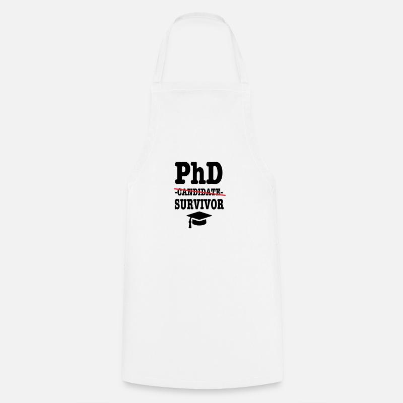 Phd survivor Student Geschenk - Kochschürze - Weiß