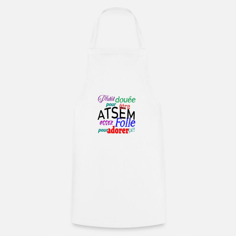 Douée pour être atsem - Tablier de cuisine - blanc