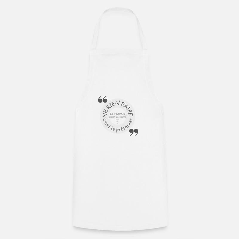 LE TRAVAIL C'EST LA SANTÉ - Tablier de cuisine - blanc