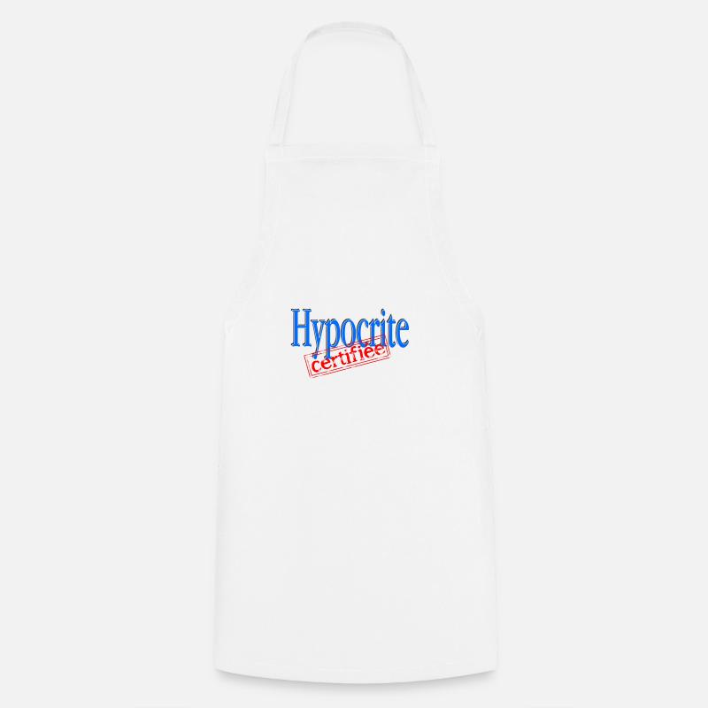 Hypocrite certifiée - Tablier de cuisine - blanc