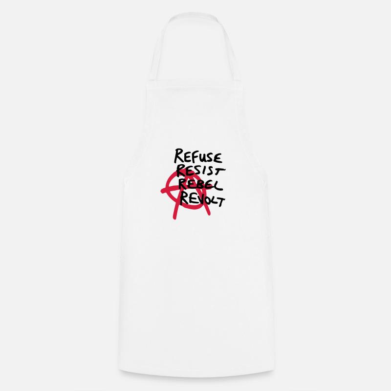 Chemise Anarchy - Refuser, Résister, Rebelle, Révolte! - Tablier de cuisine - blanc