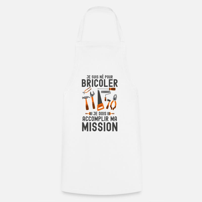 Né pour Bricoler: Ma Mission - Tablier de cuisine - blanc