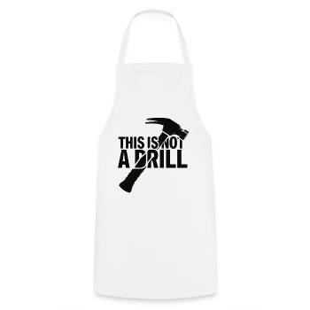 This Is Not A Drill . Hammer - Cooking Apron - white - Front - AI Model Male 185 dark (185cm)