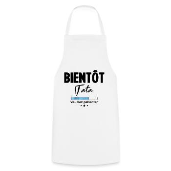 Bientot tata veuillez patienter - Tablier de cuisine - blanc - Devant - AI Model Male 185 dark (185cm)