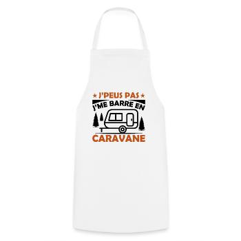 Je Peux Pas Je Me Barre En Caravane - Tablier de cuisine - blanc - Devant - AI Model Male 185 dark (185cm)