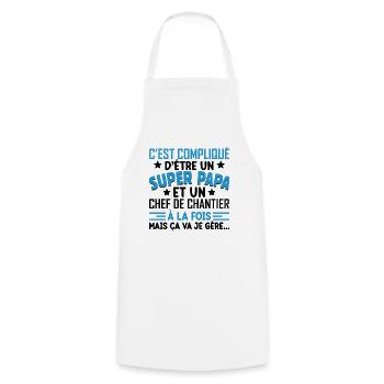 Je Suis Un Super Papa Et Un Chef De Chantier - Tablier de cuisine - blanc - Devant - AI Model Male 185 dark (185cm)