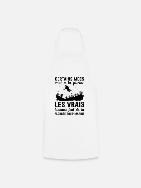 Les Vrais Hommes Font De La Plongée Sous-marine - Tablier de cuisine - blanc