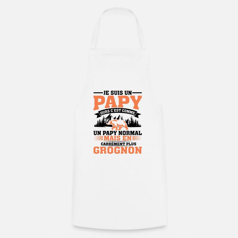 Papy Ours Plus Grognon Anniversaire Noël Cadeau - Tablier de cuisine - blanc