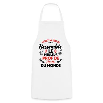 Voici Le meilleur Prof de Math du monde - Tablier de cuisine - blanc - Devant - AI Model Male 185 dark (185cm)