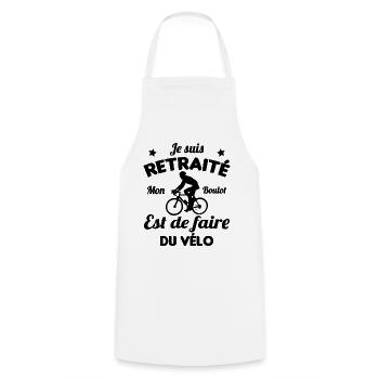 Retraité Mon Boulot Est De Faire Du Vélo Humour - Tablier de cuisine - blanc - Devant - AI Model Male 185 dark (185cm)