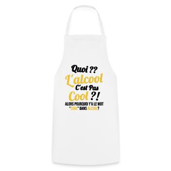 Quoi L'alcool C'est Pas Cool Humour Alcool - Tablier de cuisine - blanc - Devant - AI Model Male 185 dark (185cm)