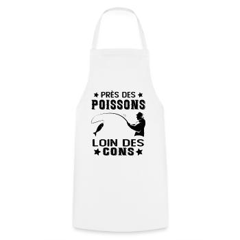 Près Des Poissons Loin Des Cons Drôle Pêcheur - Tablier de cuisine - blanc - Devant - AI Model Male 185 dark (185cm)