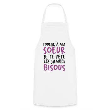 Touche À Ma Soeur Je Te Pète Les Jambes Bisous - Tablier de cuisine - blanc - Devant - AI Model Male 185 dark (185cm)