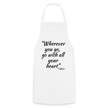 Wherever you go, go with all your heart... - Cooking Apron - white - Front - AI Model Male 185 dark (185cm)