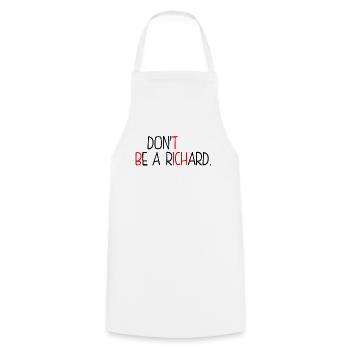 Dont Be A Richard - Cooking Apron - white - Front - AI Model Male 185 dark (185cm)