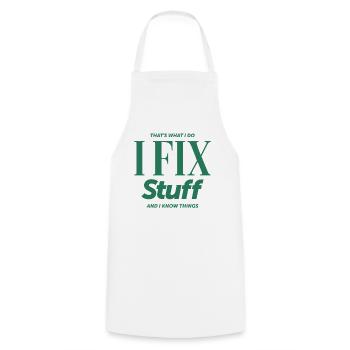 That's What I Do I Fix Stuff And I Know Things - Cooking Apron - white - Front - AI Model Male 185 dark (185cm)