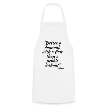 Better a diamond with a flaw than a pebble without - Cooking Apron - white - Front - AI Model Male 185 dark (185cm)