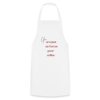 You Are just as Hot as Your Coffee - Kochschürze - Weiß - Vorne - AI Model Male 185 dark (185cm)