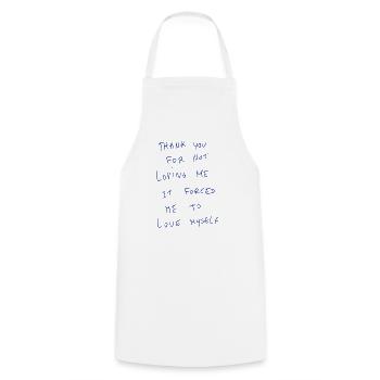 Thank You For Not Loving Me It Forced Me To Love… - Cooking Apron - white - Front - AI Model Male 185 dark (185cm)