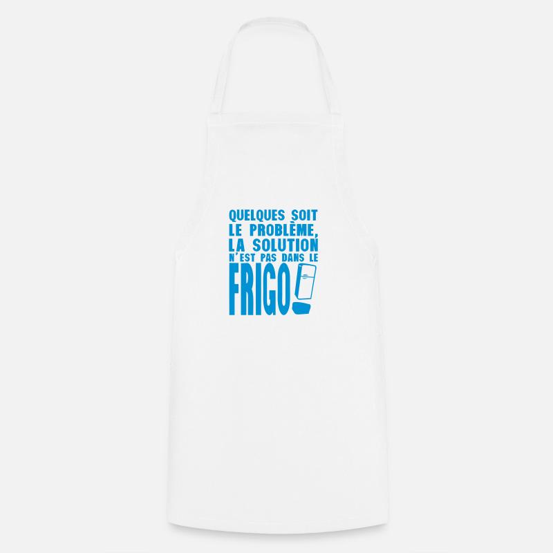la solution du probleme pas frigo humour - Tablier de cuisine - blanc