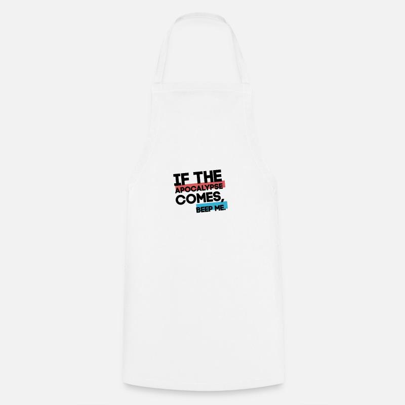 Si l'apocalypse vient, bip-moi - Tablier de cuisine - blanc