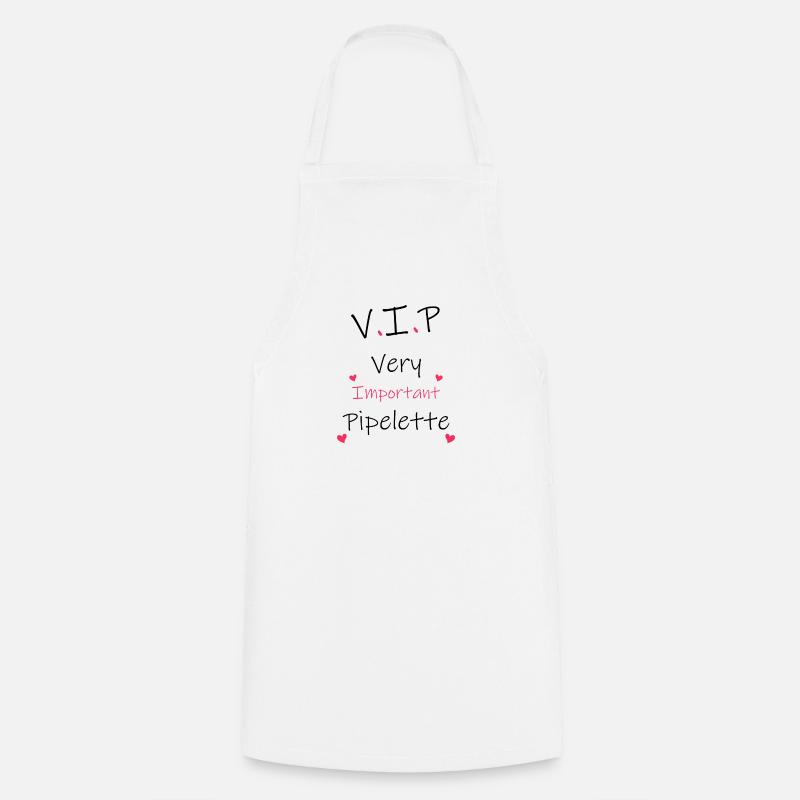 VIP Very Important Pipelette - Tablier de cuisine - blanc