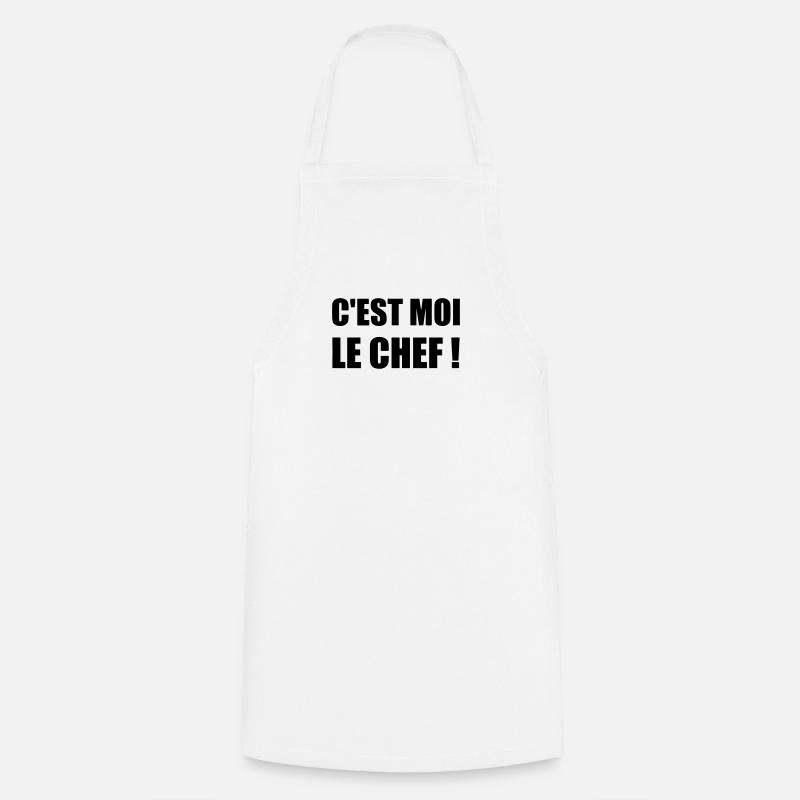 C'est moi le chef - Humour - Drôle - Blague - Fun - Tablier de cuisine - blanc
