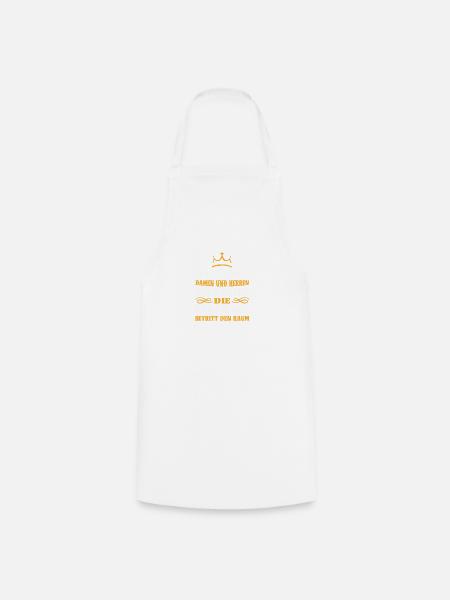 RENTNERIN Majestät betritt den Raum Geschenk - Kochschürze - Weiß